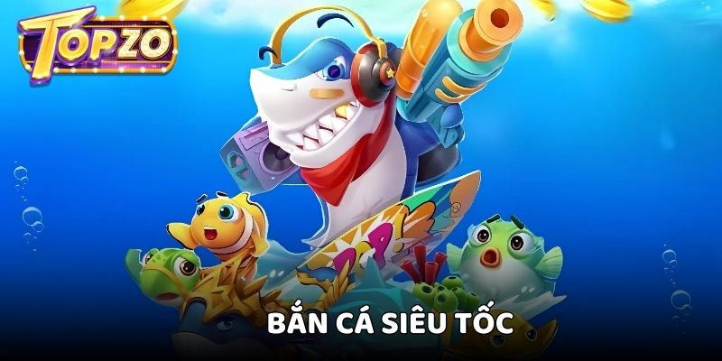 ban-ca-sieu-toc-thumb